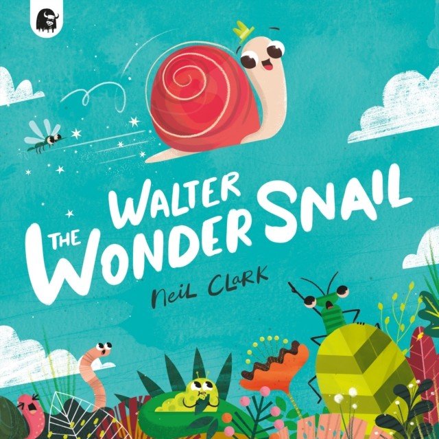 Walter The Wonder Snail (Clark Neil)(Paperback / softback)
