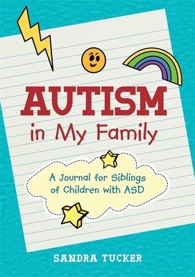 Autism in My Family: A Journal for Siblings of Children with Asd (Faherty Catherine)(Paperback)