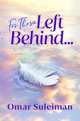 For Those Left Behind: Guidance on Death and Grieving (Suleiman Omar)(Paperback)