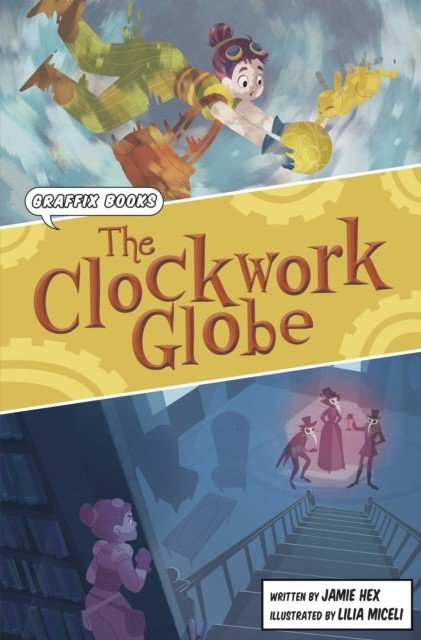 Clockwork Globe - Graphic Reluctant Reader (Hex Jamie)(Paperback / softback)