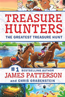 Treasure Hunters: The Greatest Treasure Hunt (Patterson James)(Paperback / softback)