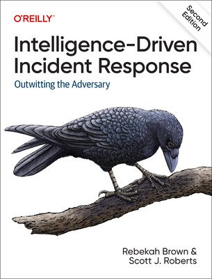 Intelligence-Driven Incident Response: Outwitting the Adversary (Brown)(Paperback)