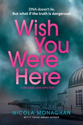 Wish You Were Here (Monaghan Nicola)(Paperback)