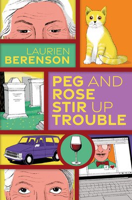Peg and Rose Stir Up Trouble (Berenson Laurien)(Pevná vazba)