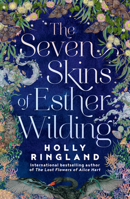 Seven Skins of Esther Wilding - From the author of The Lost Flowers of Alice Hart, now a major Amazon Prime series (Ringland Holly)(Paperback / softback)