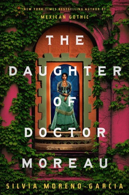 Daughter of Doctor Moreau (Moreno-Garcia Silvia)(Paperback / softback)