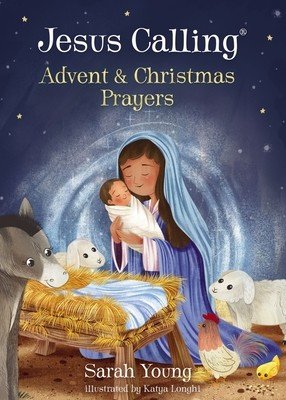Jesus Calling Advent and Christmas Prayers (Young Sarah)(Board Books)