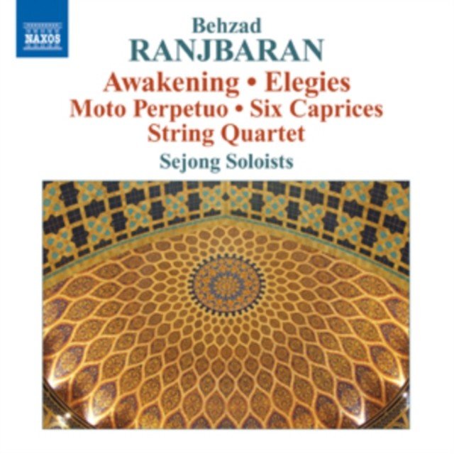 Behzad Ranjbaran: Awakening/Elegies/Moto Perpetuo/Six Caprices... (CD / Album)