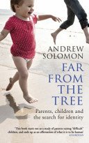 Far From The Tree - Parents, Children and the Search for Identity (Solomon Andrew)(Paperback / softback)
