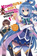 Konosuba: God's Blessing on This Wonderful World!, Volume 1: Oh! My Useless Goddess! (Akatsuki Natsume)(Paperback)