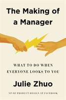 Making of a Manager - What to Do When Everyone Looks to You