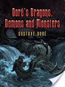 Dor's Dragons, Demons and Monsters (Dor Gustave)(Paperback)