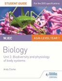 WJEC/Eduqas AS/A Level Year 1 Biology Student Guide: Biodiversity and physiology of body systems (Clarke Andy)(Paperback / softback)