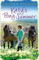 Katy's Pony Summer: Katy's Exmoor Ponies 5 (Eveleigh Victoria)(Paperback)
