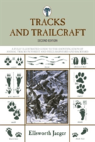 Tracks and Trailcraft: A Fully Illustrated Guide to the Identification of Animal Tracks in Forest and Field, Barnyard and Backyard (Jaeger Ellsworth)(Paperback)