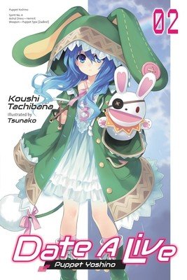 Date a Live, Vol. 2 (Light Novel): Puppet Yoshino (Tachibana Koushi)(Paperback)