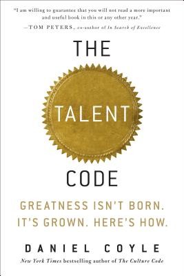 The Talent Code: Greatness Isn't Born. It's Grown. Here's How. (Coyle Daniel)(Pevná vazba)
