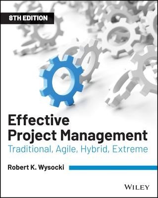 Effective Project Management: Traditional, Agile, Extreme, Hybrid (Wysocki Robert K.)(Paperback)