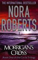 Morrigan's Cross - Number 1 in series (Roberts Nora)(Paperback / softback)