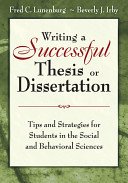Writing a Successful Thesis or Dissertation: Tips and Strategies for Students in the Social and Behavioral Sciences (Lunenburg Fred C.)(Paperback)