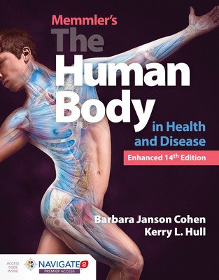 Memmler's the Human Body in Health and Disease, Enhanced Edition (Cohen Barbara Janson)(Paperback)