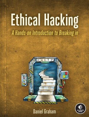 Ethical Hacking: A Hands-On Introduction to Breaking in (Graham Daniel)(Paperback)