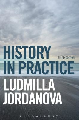 History in Practice (Jordanova Ludmilla)(Paperback)