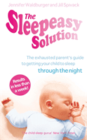 Sleepeasy Solution - The exhausted parent's guide to getting your child to sleep - from birth to 5 (Waldburger Jennifer)(Paperback / softback)