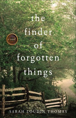 The Finder of Forgotten Things (Thomas Sarah Loudin)(Paperback)