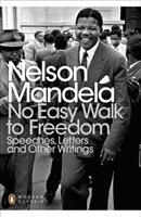 No Easy Walk to Freedom - Speeches, Letters and Other Writings (Mandela Nelson)(Paperback / softback)