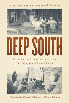 Deep South: A Social Anthropological Study of Caste and Class (Davis Allison)(Paperback)