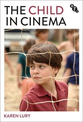The Child in Cinema (Lury Karen)(Paperback)