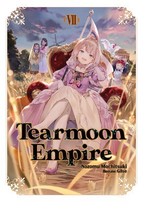 Tearmoon Empire: Volume 7 (Mochitsuki Nozomu)(Paperback)