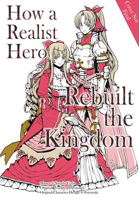 How a Realist Hero Rebuilt the Kingdom (Manga): Omnibus 4 (Dojyomaru)(Paperback)