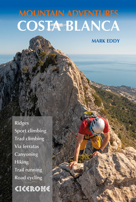 Costa Blanca Mountain Adventures: The Bernia Ridge and Other Multi-Activity Adventures (Eddy Mark)(Paperback)