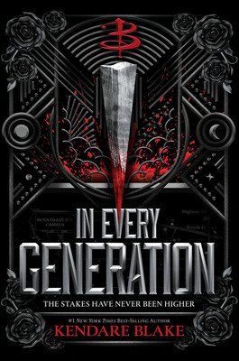 In Every Generation (Buffy: The Next Generation, Book 1) (Blake Kendare)(Paperback)