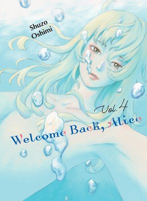 Welcome Back, Alice 4 (Oshimi Shuzo)(Paperback)