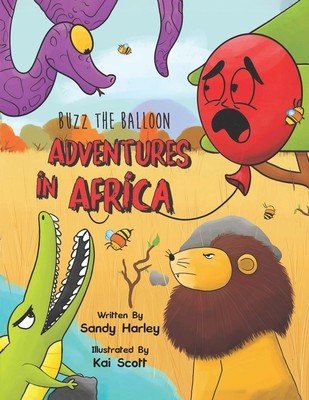 Buzz the Balloon: Adventures in Africa (Harley Sandy)(Paperback)