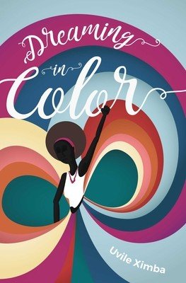 Dreaming in Color (Ximba Uvile)(Paperback)