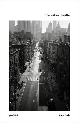 The Natural Hustle: Poems (H. D. Eva)(Paperback)