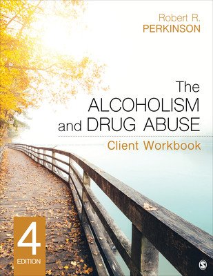 The Alcoholism and Drug Abuse Client Workbook (Perkinson Robert R.)(Paperback)