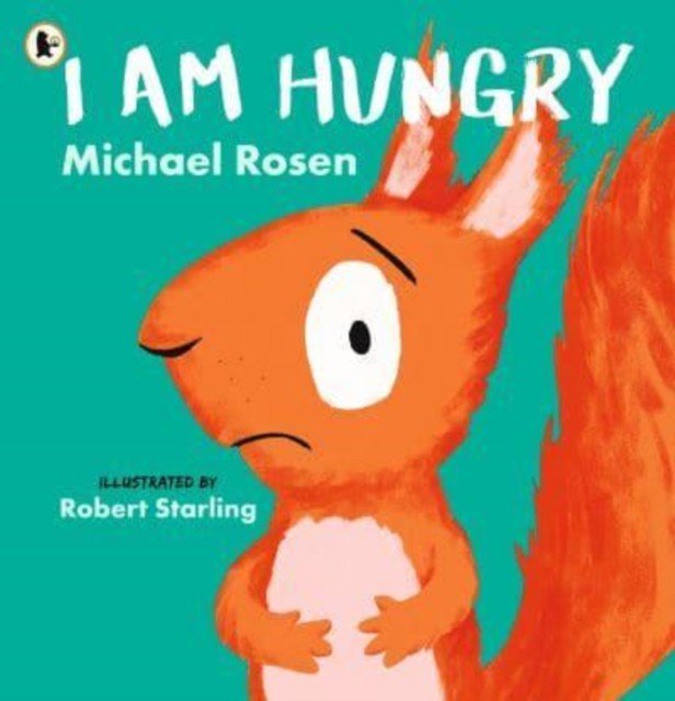I Am Hungry (Rosen Michael)(Paperback / softback)