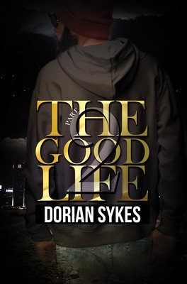 The Good Life Part 2: The Re-Up (Sykes Dorian)(Mass Market Paperbound)