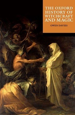 The Oxford History of Witchcraft and Magic (Davies)(Paperback)