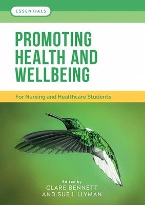 Promoting Health and Wellbeing - For nursing and healthcare students (Bennett Clare L.)(Paperback / softback)