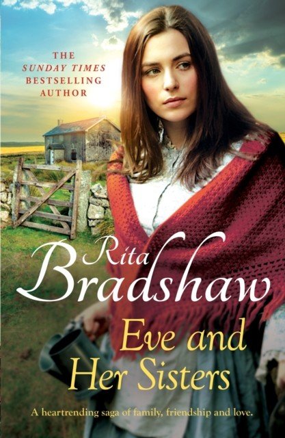 Eve and her Sisters - An utterly compelling, dramatic and heart-breaking saga (Bradshaw Rita)(Paperback / softback)