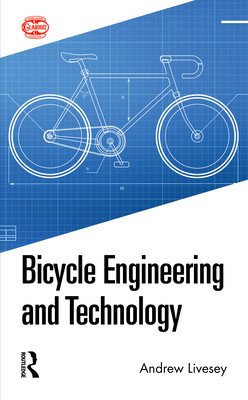 Bicycle Engineering and Technology (Livesey Andrew)(Paperback)
