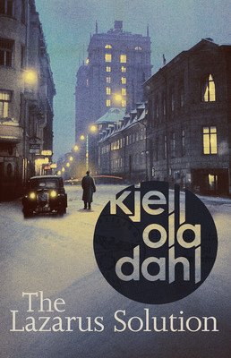 The Lazarus Solution (Dahl Kjell Ola)(Paperback)
