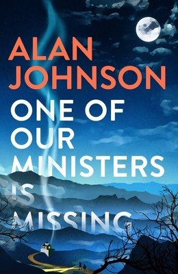 One of Our Ministers Is Missing: The Ingenious New Mystery from the Author of the Late Train to Gipsy Hill (Johnson Alan)(Paperback)