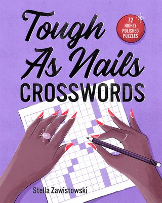 Tough as Nails Crosswords (Zawistowski Stella)(Paperback)